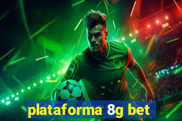 plataforma 8g bet